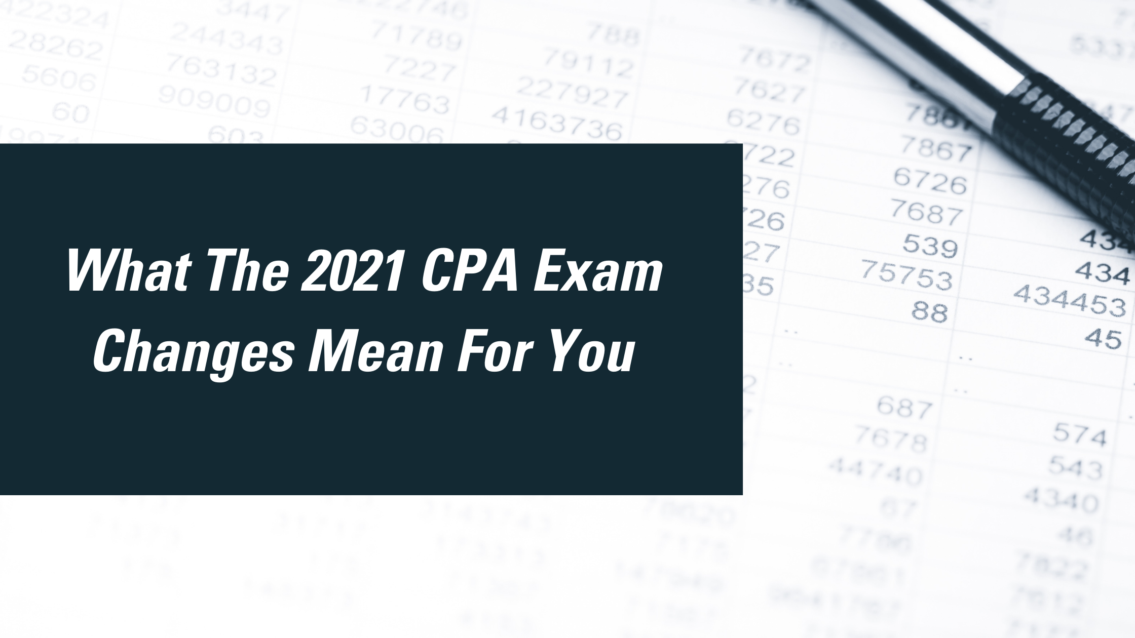 CPA Exam Changes 2021